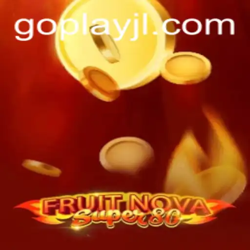 Exploring the Exciting World of FruitNovaSuper80: Dive into the Playful Universe of GOPLAY